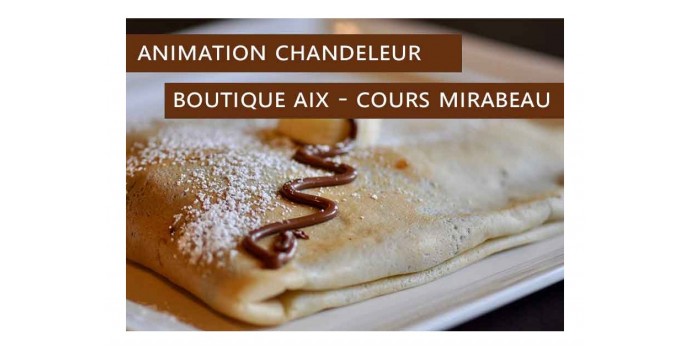 A la Chandeleur savourez nos crêpes minute à Aix-en-Provence